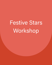 Load image into Gallery viewer, Festive Stars Workshop