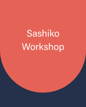Load image into Gallery viewer, Sashiko Workshop