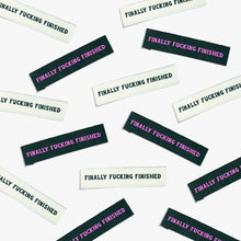 Load image into Gallery viewer, 'Finally Fucking Finished' Labels