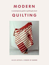 Load image into Gallery viewer, Modern Quilting Sewing Book by House of Quinn Julius Arthur