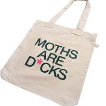 Load image into Gallery viewer, MOTHS ARE D*CKS Tote Bag
