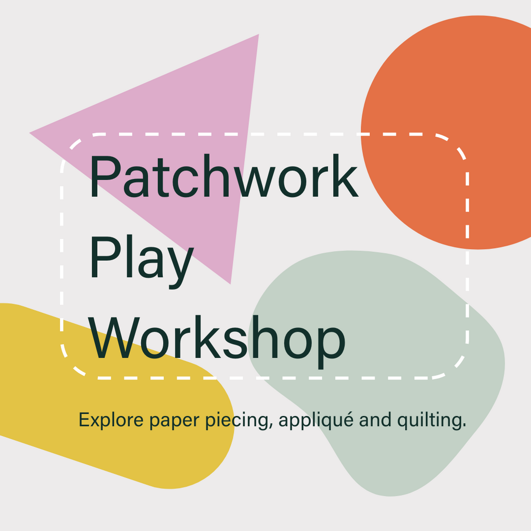 Patchwork Play Workshop
