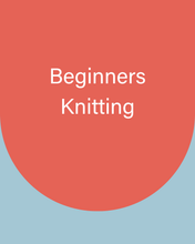 Load image into Gallery viewer, Beginners Knitting Workshop
