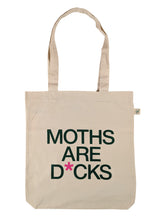 Load image into Gallery viewer, MOTHS ARE D*CKS Tote Bag
