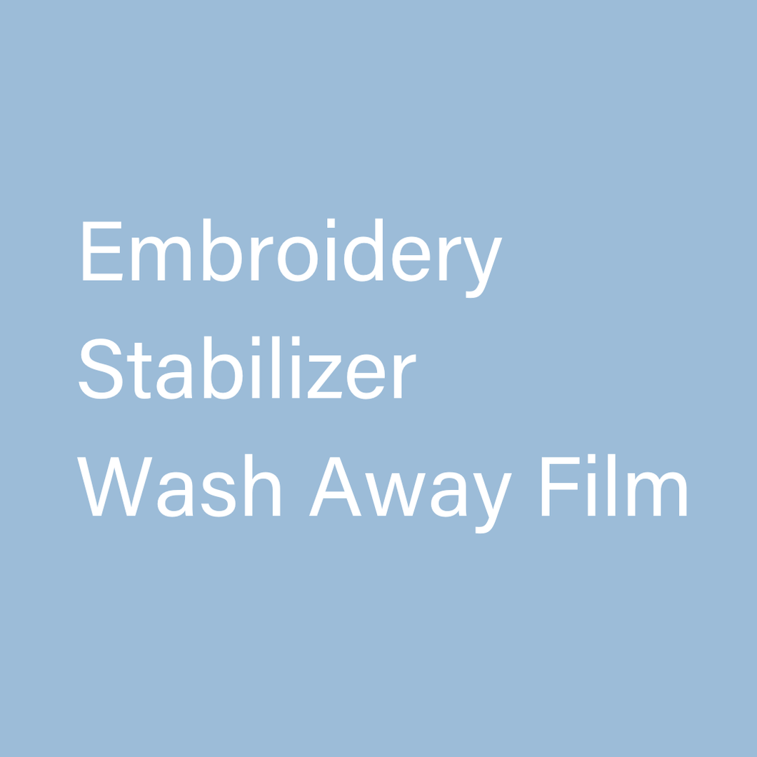 Embroidery Stabilizer Wash Away Film
