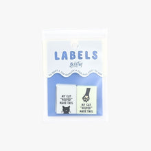 Load image into Gallery viewer, My Cat "Helped" Make This - Labels
