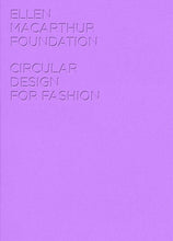 Load image into Gallery viewer, Circular Design for Fashion - Ellen MacArthur Foundation
