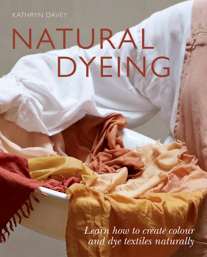 Natural Dying book by Kathryn Davey, Front Cover 